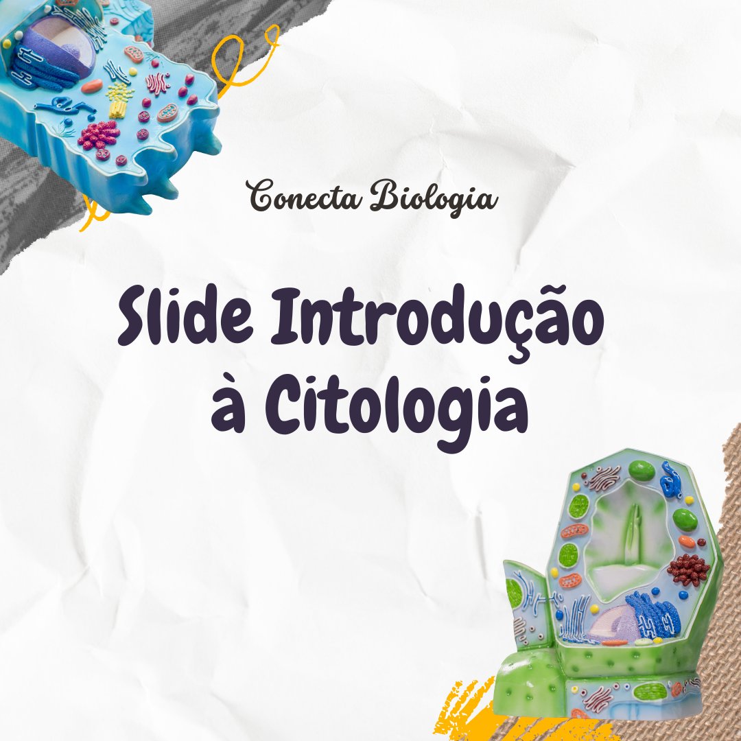 Slide - Introdução à Citologia